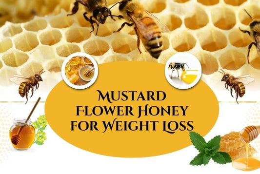 Does Raw Mustard Flower Honey Per Day Help In Weight Loss?